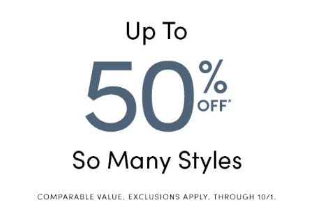 Up to 50% Off So Many Styles