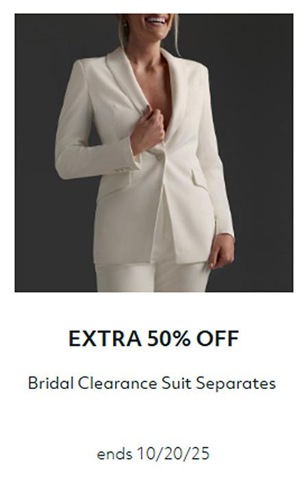 Extra 50% Off Bridal Clearance Suit Separates