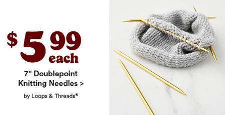$5.99 Each 7'' Doublepoint Knitting Needles by Loops & Threads