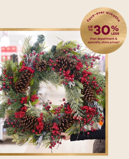 Up to 30% Less Faux-Ever Wreaths
