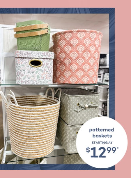 Patterned Baskets Starting at $12.99