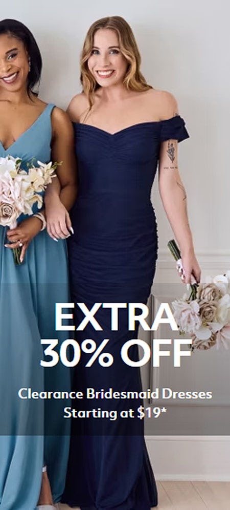 Extra 30% Off Clearance Bridesmaid Dresses Starting at $19