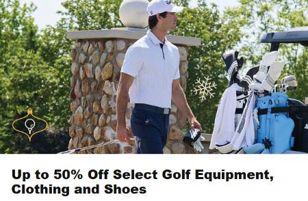 Up to 50% Off Select Golf Equipment, Clothing and Shoes