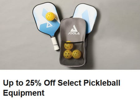 Up to 25% Off Select Pickleball Equipment