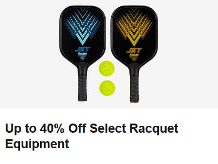 Up to 40% Off Select Racquet Equipment