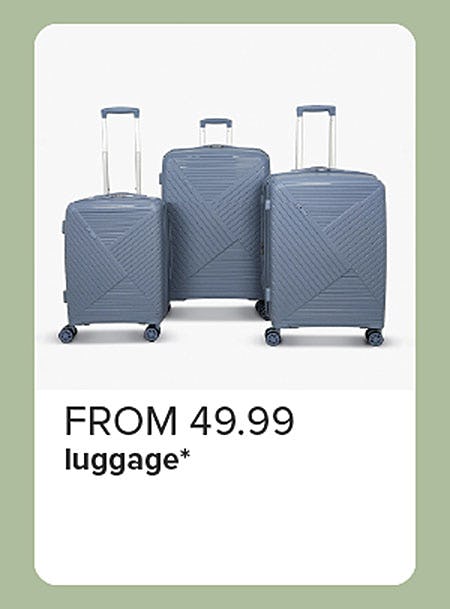 From $49.99 Luggage