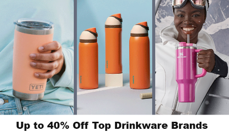 Up to 40% Off Top Drinkware Brands