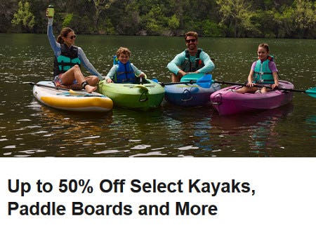Up to 50% Off Select Kayaks, Paddle Boards and More