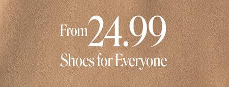 Shoes for Everyone From $24.99