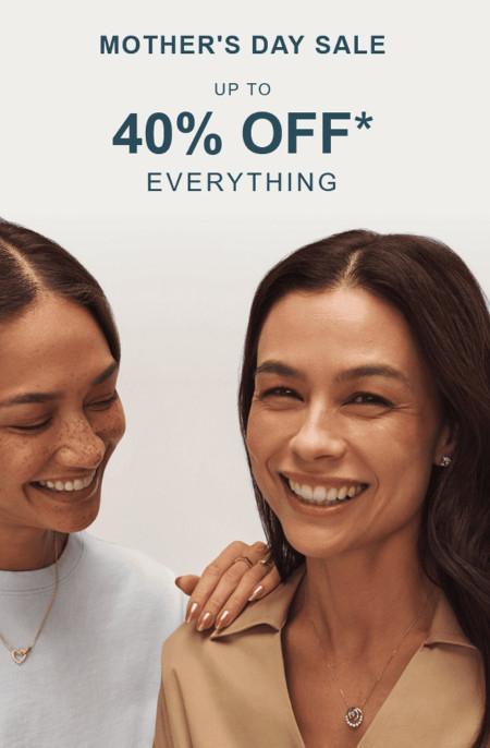 Mother's Day Sale: Up to 40% off Everything