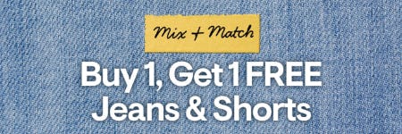 Buy 1, Get 1 Free Jeans & Shorts