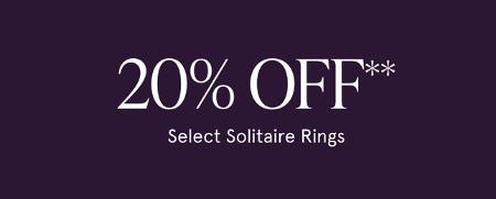 20% off Select Solitaire Rings