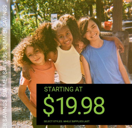 Starting at $19.97 Select Styles
