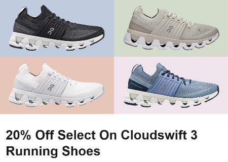 20% Off Select on Cloudswift 3 Running Shoes