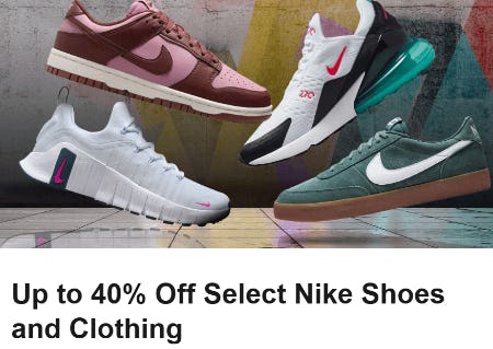 Up to 40% Off Select Nike Shoes and Clothing