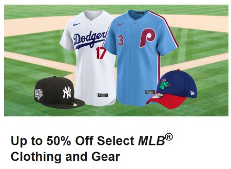 Up to 50% Off Select MLB® Clothing and Gear