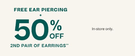 Free Ear Piercing + 50% Off 2nd Pair Of Earrings