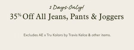 35% Off All Jeans, Pants, and Joggers
