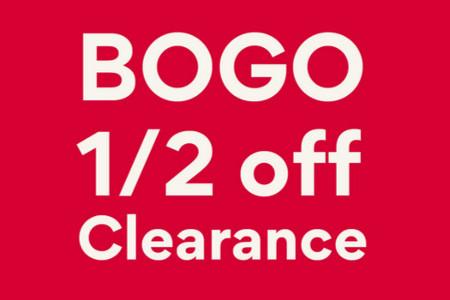 BOGO 1/2 off Clearance