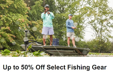 Up to 50% Off Select Fishing Gear