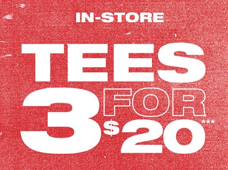 Tees 3 For $20