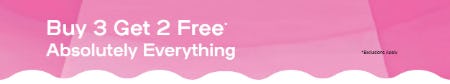Buy 3 Get 2 Free Absolutely Everything