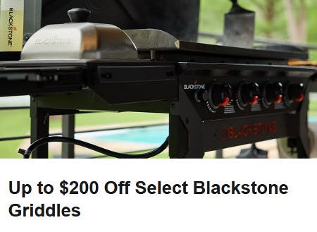 Up to $200 Off Select Blackstone Griddles