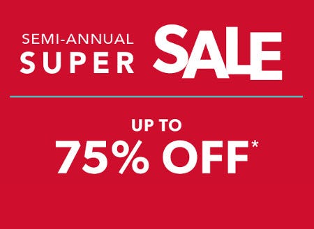 Semi-Annual Super Sale Up to 75% off