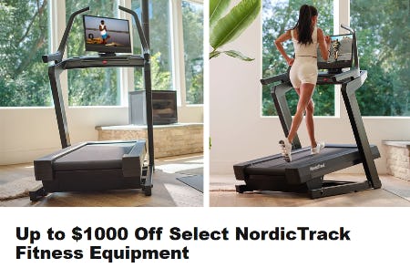 Up to $1000 Off Select NordicTrack Fitness Equipment