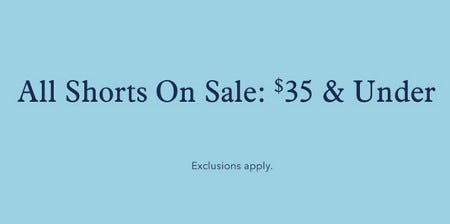 All Shorts on Sale: $35 and Under