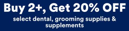 Buy 2+, Get 20% Off Select Dental, Grooming Supplies & Supplements