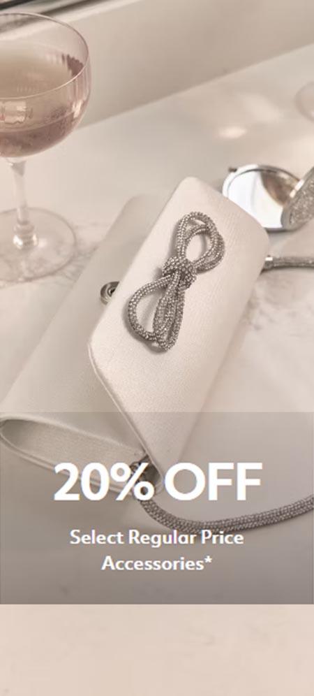 20% Off Select Regular Price Accessories