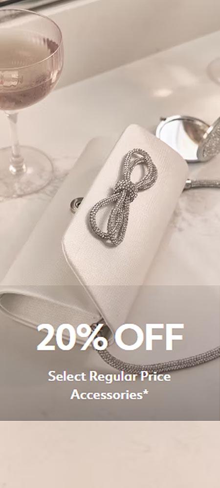 20% Off Select Regular Price Accessories