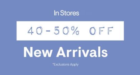 40-50% Off New Arrivals