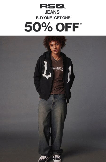 RSQ Jeans Buy One, Get One 50% Off