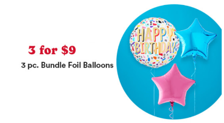 3 for $9 3 pc. Bundle Foil Balloons