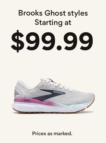 Brooks Ghost Styles Starting at $99.99