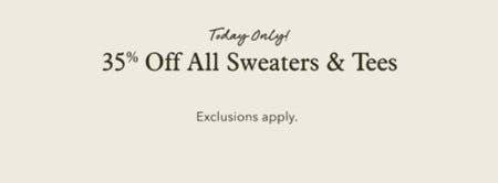 35% off All Sweaters and Tees