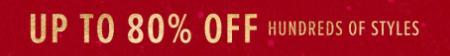 Up to 80% Off Hundreds Of Styles