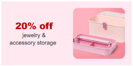 20% Off Jewelry and Accessory Storage