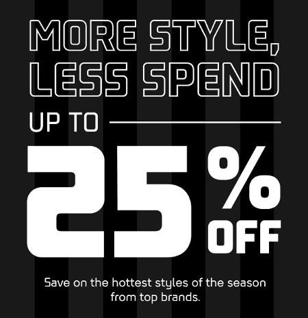 More Style, Less Spend Up to 25% off