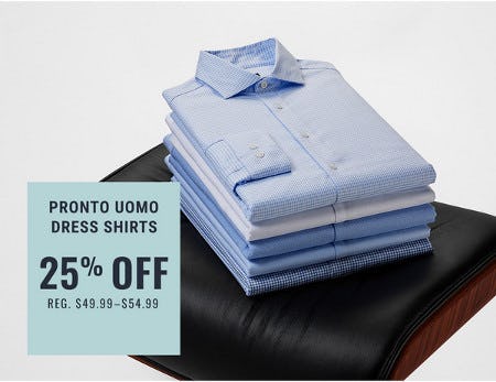 25% off Pronto Uomo Dress Shirts 25% off