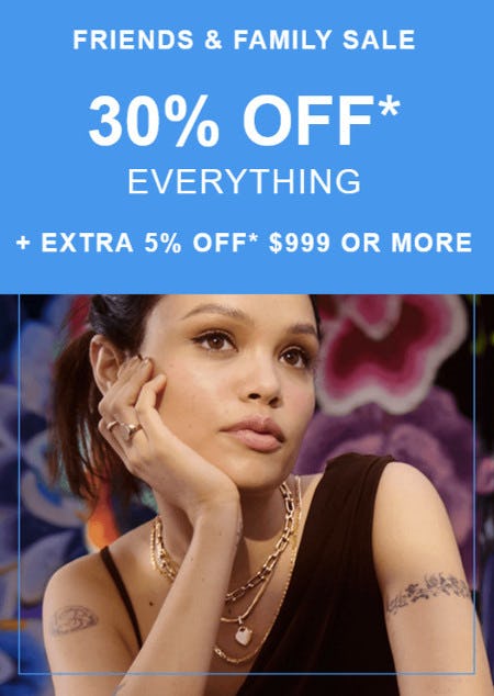 Friends & Family Sale: 30% off Everything