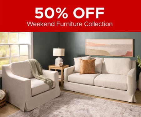 50% Off Weekend Furniture Collection