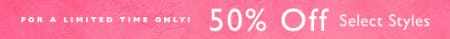 50% Off Select Styles