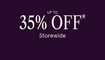 Up to 35% off Storewide