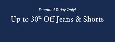 Up to 30% off Jeans and Shorts