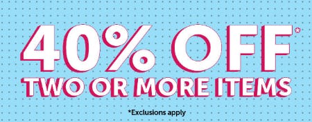 40% Off Two or More Items
