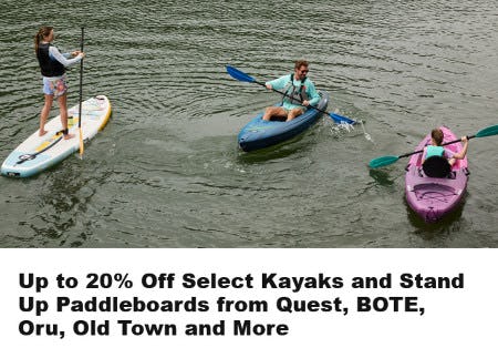 Up to 20% Off Select Kayaks and Stand Up Paddleboards from Quest, BOTE, Oru, Old Town and More