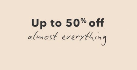Up to 50% off Almost Everything
